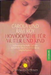 gebrauchtes Buch – Carola Lage-Roy – Homöopathie für Mutter und Kind. -Schwangerschaft, Geburt, Kindbett, Kinderkrankheiten, Impfschäden-