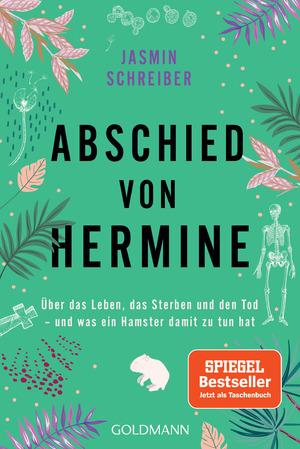 gebrauchtes Buch – Jasmin Schreiber – Abschied von Hermine: Über das Leben, das Sterben und den Tod – und was ein Hamster damit zu tun hat - Von der Autorin des Bestsellers „Marianengraben“