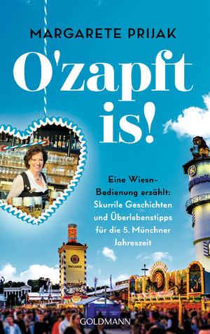 ISBN 9783442143115: O'zapft is! - Eine Wiesn-Bedienung erzählt: Skurrile Geschichten und Überlebenstipps für die 5. Münchner Jahreszeit