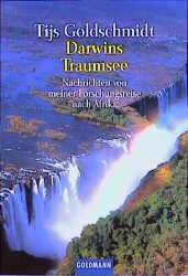 gebrauchtes Buch – Paul-Tijs Goldschmidt – Darwins Traumsee : Nachrichten von meiner Forschungsreise nach Afrika (SD3t)