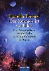 gebrauchtes Buch – Fiorella Terenzi – Der Kosmos ist weiblich. Eine Astrophysikerin auf der Suche nach dem Geheimnis der Sterne