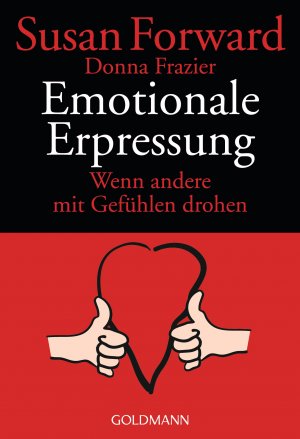 ISBN 9783442150892: Emotionale Erpressung - Wenn andere mit Gefühlen drohen