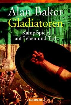 ISBN 9783442151578: Gladiatoren. Kampfspiele auf Leben und Tod