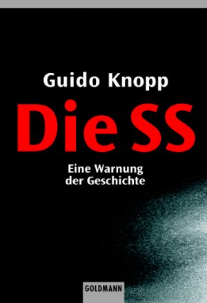 gebrauchtes Buch – Die SS: Eine Warnung der Geschichte