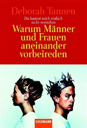 gebrauchtes Buch – Deborah Tannen – Du kannst mich einfach nicht verstehen - Warum Männer und Frauen aneinander vorbeireden