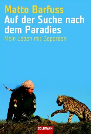 ISBN 9783442153114: Auf der Suche nach dem Paradies