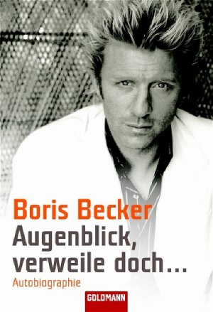 gebrauchtes Buch – Boris Becker – Augenblick, ich verweile doch...