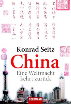 gebrauchtes Buch – Konrad Seitz – China - eine Weltmacht kehrt zurück