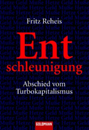 ISBN 9783442153800: Entschleunigung - Abschied vom Turbokapitalismus