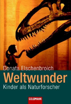 ISBN 9783442154111: Weltwunder - Kinder als Naturforscher