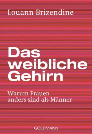 gebrauchtes Buch – Louann Brizendine – Das weibliche Gehirn - Warum Frauen anders sind als Männer