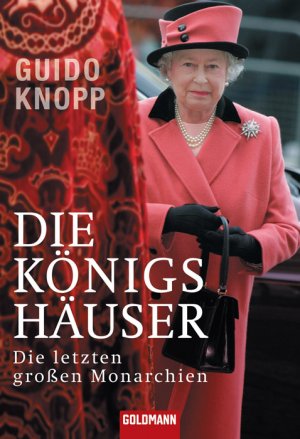 ISBN 9783442155347: Die Königshäuser - Die letzten großen Monarchien