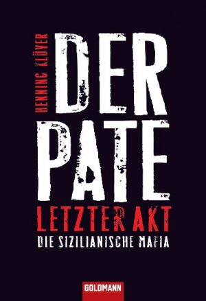 ISBN 9783442155361: Der Pate - letzter Akt - Die sizilianische Mafia