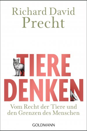 ISBN 9783442155866: Tiere denken – Vom Recht der Tiere und den Grenzen des Menschen