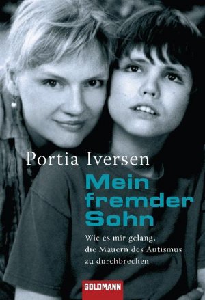 ISBN 9783442156016: Mein fremder Sohn - Wie es mir gelang, die Mauern des Autismus zu durchbrechen