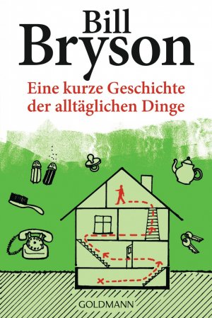 ISBN 9783442157556: Eine kurze Geschichte der alltäglichen Dinge