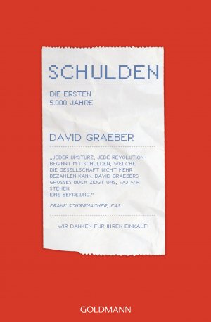 ISBN 9783442157723: Schulden. Die ersten 5000 Jahre