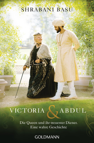 ISBN 9783442159369: Victoria & Abdul - die Queen und ihr treuester Diener : eine wahre Geschichte