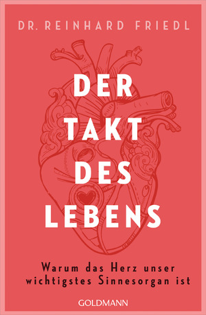 ISBN 9783442159789: Der Takt des Lebens – Warum das Herz unser wichtigstes Sinnesorgan ist