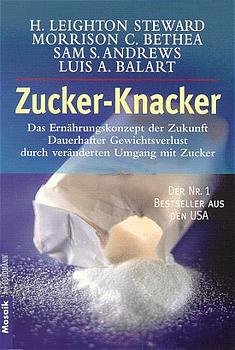 gebrauchtes Buch – Steward, H. Leighton – Zucker-Knacker -  - Gesund im Einklang mit unseren natürlichen Rhythmen