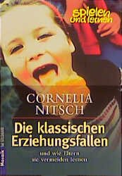 ISBN 9783442162284: Die klassischen Erziehungsfallen. und wie Eltern sie vermeiden