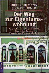 ISBN 9783442162413: Der Weg zur Eigentumswohnung: Auswahlkriterien, Angebotsinhalte, Kaufverhandlungen, Finanzierung, Wohnungsabnahme. Mit Checklisten.