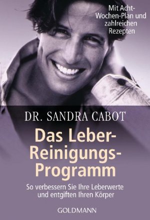 ISBN 9783442162420: Das Leber-Reinigungs-Programm - So verbessern Sie Ihre Leberwerte und entgiften Ihren Körper - Mit Acht-Wochen-Plan und zahlreichen Rezepten