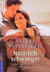 gebrauchtes Buch – Sylvia Schneider – Natürlich schwanger