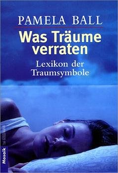 ISBN 9783442163007: Was Träume verraten : Lexikon der Traumsymbole.