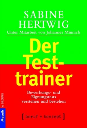 ISBN 9783442163236: Der Testtrainer – Bewerbungs- und Eignungstests verstehen und bestehen