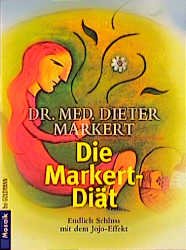 ISBN 9783442164042: Die Markert-Diät: Endlich Schluß mit dem Jojo-Effekt