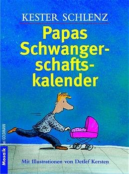 ISBN 9783442164066: Papas Schwangerschaftskalender - Mit Illustrationen von Detlef Kersten