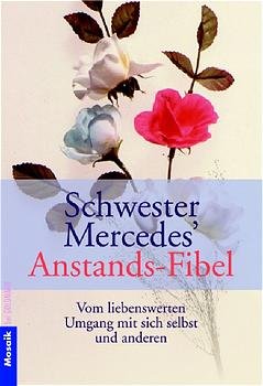 ISBN 9783442164219: Schwester Mercedes' Anstandsfibel