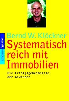 ISBN 9783442164493: Systematisch reich mit Immobilien: Die Erfolgsgeheimnisse der Gewinner