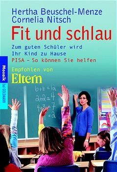 ISBN 9783442165216: Fit und schlau: Zum guten Schüler wird Ihr Kind zu Hause