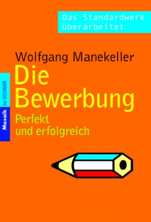 ISBN 9783442166107: Die Bewerbung