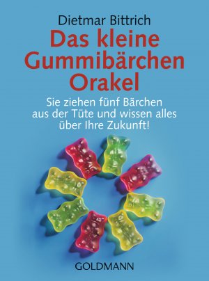 ISBN 9783442168149: Das kleine Gummibärchen Orakel - Sie ziehen fünf Bärchen aus der Tüte und wissen alles über Ihre Zukunft!