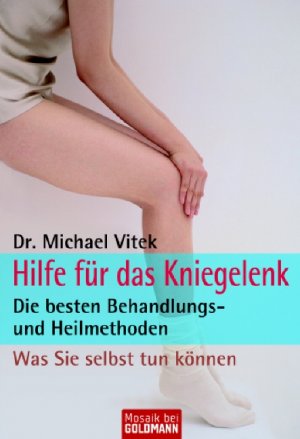 gebrauchtes Buch – Michael Vitek – Hilfe für das Kniegelenk - Die besten Behandlungs- und Heilmethoden - Was Sie selbst tun können