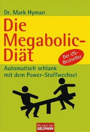 ISBN 9783442169443: Die Megabolic-Diät - Automatisch schlank mit dem Power-Stoffwechsel