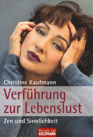 ISBN 9783442169900: Verführung zur Lebenslust - Zen und Sinnlichkeit