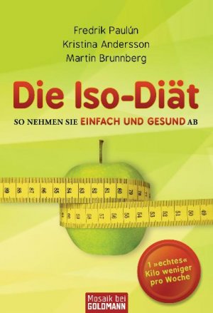 ISBN 9783442171545: Die Iso-Diät - So nehmen Sie einfach und gesund ab