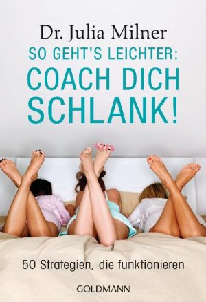 ISBN 9783442172276: So geht's leichter: Coach dich schlank! - 50 Strategien, die funktionieren