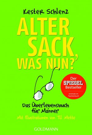 ISBN 9783442172337: Alter Sack, was nun? - Das Überlebensbuch für Männer - Mit Illustrationen von Til Mette