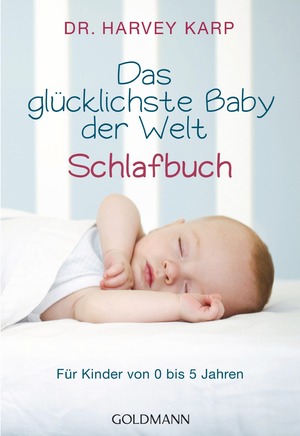 gebrauchtes Buch – Harvey Karp – Das glücklichste Baby der Welt - Schlafbuch - Für Kinder von 0 bis 5 Jahren