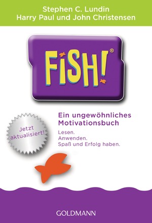 gebrauchtes Buch – Lundin, Stephen C – Fish!™: Ein ungewöhnliches Motivationsbuch - Mit einem Vorwort von Ken Blanchard - Jetzt aktualisiert!