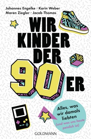 ISBN 9783442177264: Wir Kinder der Neunziger - Alles, was wir damals liebten (und was uns heute peinlich ist)