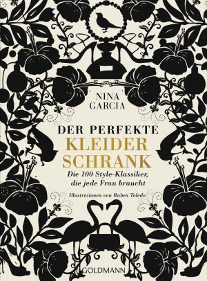 gebrauchtes Buch – Nia Garcia – Der perfekte Kleiderschrank - Die 100 Style-Klassiker, die jede Frau braucht - Illustrationen von Ruben Toledo