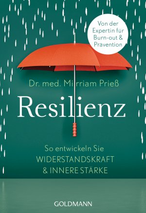 ISBN 9783442178223: Resilienz - So entwickeln Sie Widerstandskraft und innere Stärke - Von der Expertin für Burn-out und Prävention