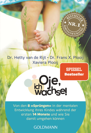 gebrauchtes Buch – Hetty van de Rijt – Oje, ich wachse: Von den acht "Sprüngen" in der mentalen Entwicklung Ihres Kindes während der ersten 14 Monate und wie Sie damit umgehen können- Jetzt mit großem Kapitel zum Ein- und Durchschlafen