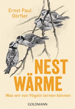 ISBN 9783442178711: Nestwärme - Was wir von Vögeln lernen können